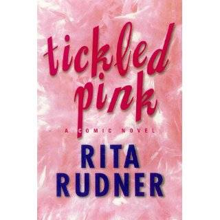 Tickled Pink A Comic Novel by Rita Rudner (Nov 5, 2002)