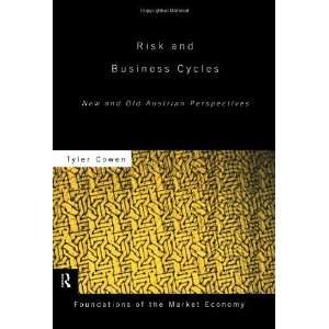  Risk and Business Cycles New and Old Austrian 