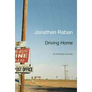   Jonathan ( Author ) on Sep 13 2011[ Hardcover ] Jonathan Raban Books