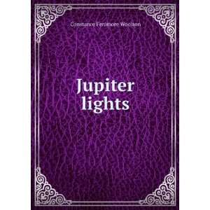  Jupiter lights Constance Fenimore Woolson Books