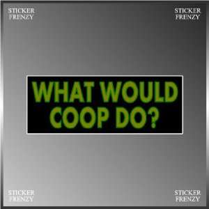 Twin Peaks What Would Coop Do Funny Vinyl Decal Bumper Sticker 3 X 8