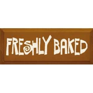  Freshly Baked Wooden Sign