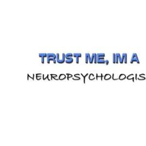 Trust Me Im a Neuropsychologist Coffee Mug  Kitchen 