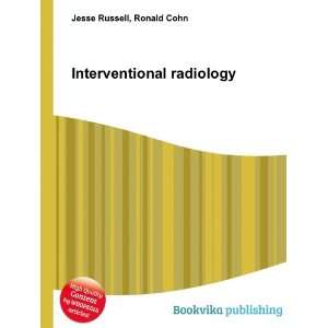  Interventional radiology Ronald Cohn Jesse Russell Books