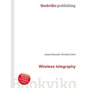  Wireless telegraphy Ronald Cohn Jesse Russell Books