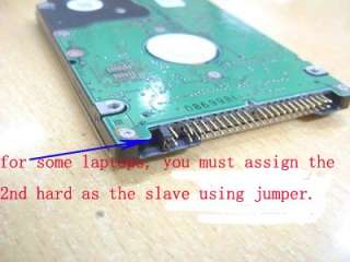 For some laptops,you must assign the 2nd hard drive as the slave using 