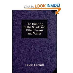   Hunting of the Snark and Other Poems and Verses Lewis Carroll Books