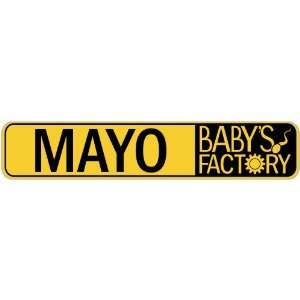   MAYO BABY FACTORY  STREET SIGN
