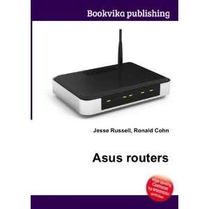  Asus routers Ronald Cohn Jesse Russell Books
