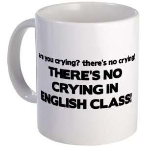  Theres No Crying English Class Funny Mug by  