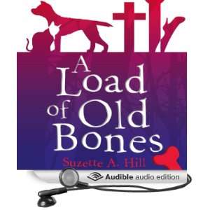  A Load of Old Bones (Audible Audio Edition) Suzette A. Hill 