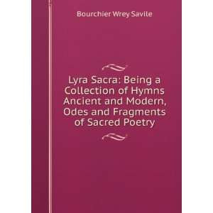  Lyra Sacra Being a Collection of Hymns Ancient and Modern 
