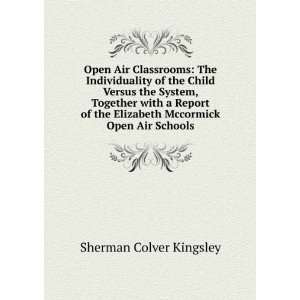   Mccormick Open Air Schools Sherman Colver Kingsley  Books