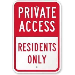  Private Access, Residents Only Engineer Grade Sign, 18 x 
