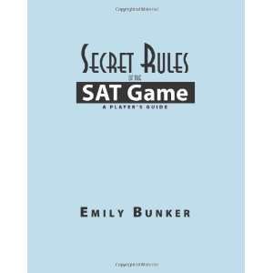  Secret Rules of the SAT Game A Players Guide [Paperback 