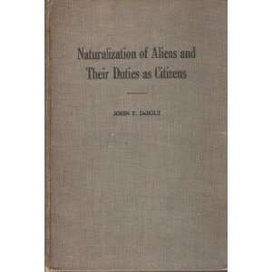  Naturalization of Aliens and Their Duties as Citizens 