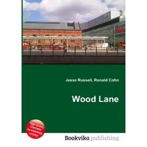  Wood Lane Ronald Cohn Jesse Russell Books