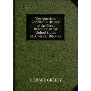  Conflict A History of the Great Rebellion in Yjr United States 