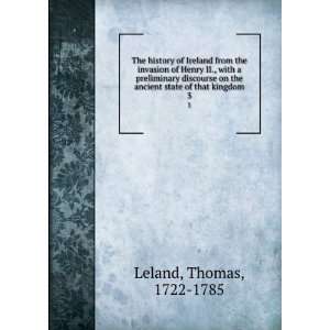  The history of Ireland from the invasion of Henry II 