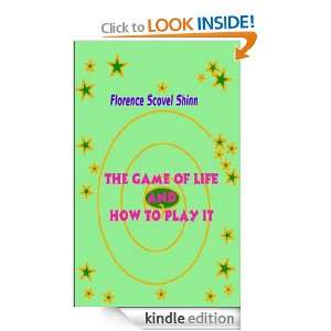 The Game of Life and How to Play It Florence Scovel Shinn  