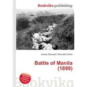  Battle of Manila (1899) Ronald Cohn Jesse Russell Books