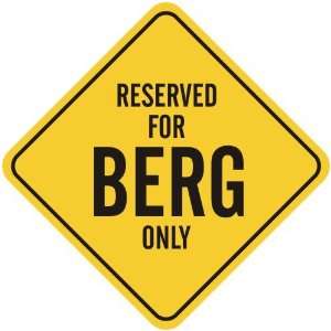   RESERVED FOR BERG ONLY  CROSSING SIGN