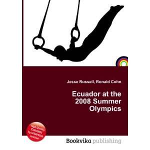  Ecuador at the 2008 Summer Olympics Ronald Cohn Jesse 