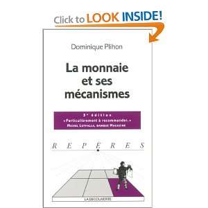  La monnaie et ses mécanismes (9782707140906) Dominique 
