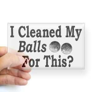  Sticker Clear (Rectangle) Golf Humor I Cleaned My Balls 