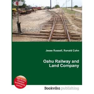  Oahu Railway and Land Company Ronald Cohn Jesse Russell 