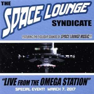  Live from the Omega Station  2017 Space Lounge Syndicate 