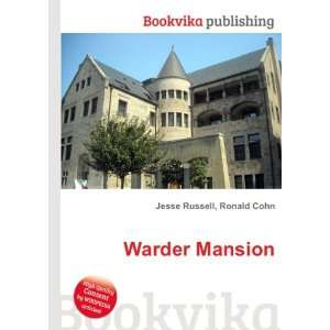  Warder Mansion Ronald Cohn Jesse Russell Books