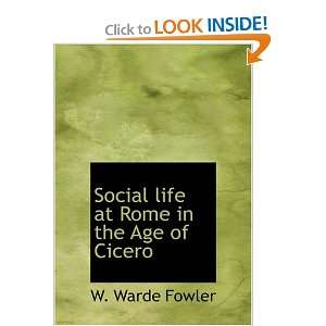  Social life at Rome in the Age of Cicero (9781426448737 
