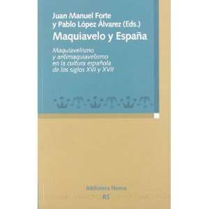  Maquiavelo y Espana/ Machiavelli and Spain Maquiavelismo 