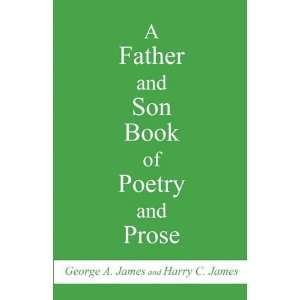  A Father and Son Book of Poetry and Prose (9781456066482 