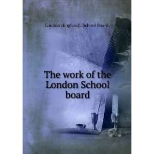   the London School board. v.2 London (England). School Board. Books