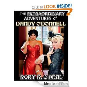 THE EXTRAORDINARY ADVENTURES OF DANDY ODONNEL RORY R. ONEAL  