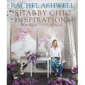  Rachel AshwellsRachel Ashwells Shabby Chic Inspirations 