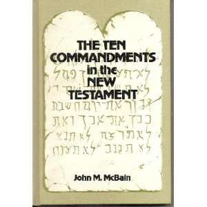  The Ten Commandments in the New Testament (9780805481303 
