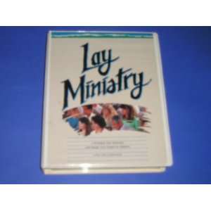  Lay Ministry A Workshop That Motivates and Equips Your 