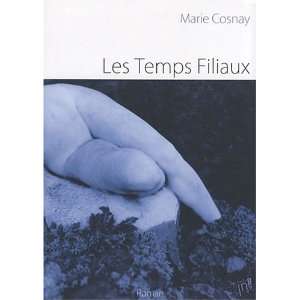   temps filiaux (French Edition) (9782916159515) Marie Cosnay Books