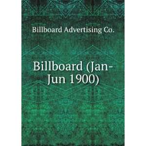  Billboard (Jan Jun 1900) Billboard Advertising Co. Books