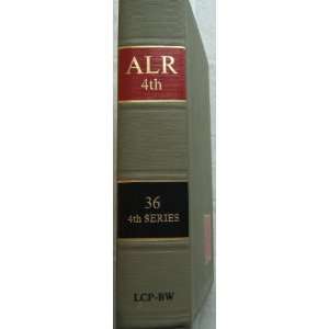  American Law Reports Alr4th, Cases and Annotations (4th 