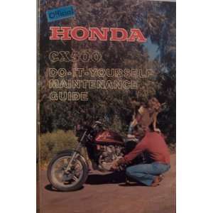    HONDA CX500 DO IT YOURSELF MAINTENANCE GUIDE Honda Motor Co Books