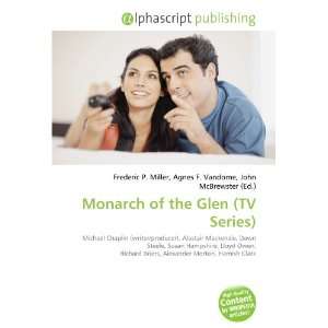  Monarch of the Glen (TV Series) (9786134116534) Books