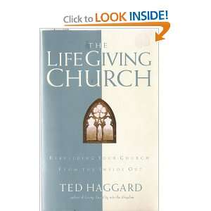 The Life Giving Church Ted Haggard 9780830721351  Books