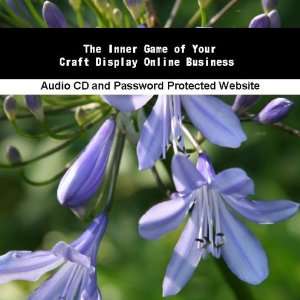  The Inner Game of Your Craft Display Online Business 