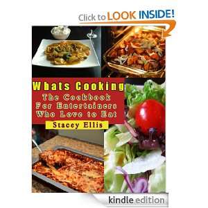 Whats Cooking The Cookbook for Entertainers Who Love to Eat Stacey 