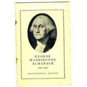 George Washington Almanack 1732 1932 Bicentennial Edition
