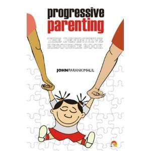  Progressive Parenting (9788178061498) John Paramkimalil 